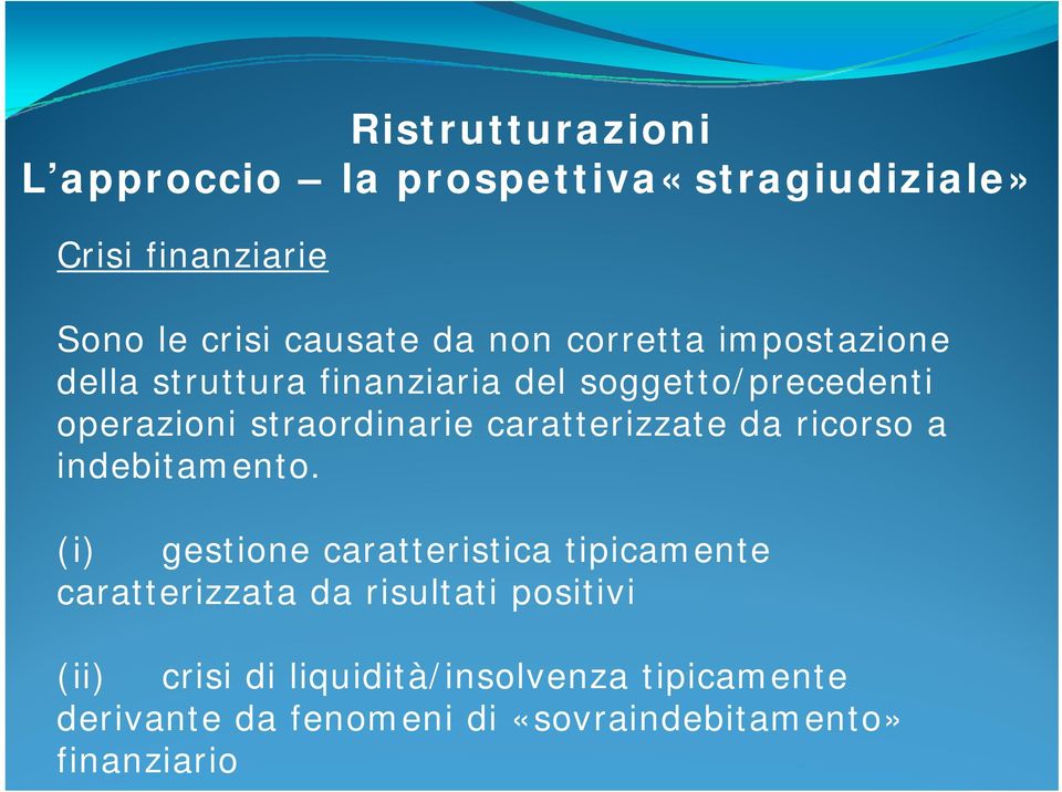 caratterizzate da ricorso a indebitamento.