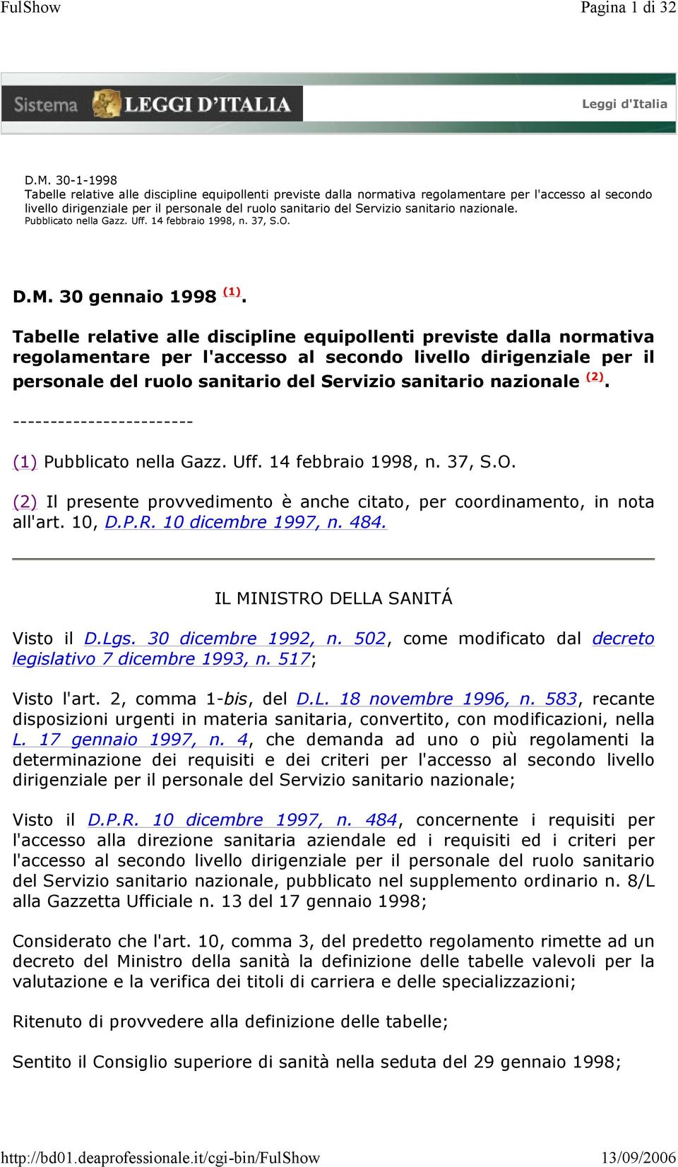 sanitario nazionale. Pubblicato nella Gazz. Uff. 14 febbraio 1998, n. 37, S.O. D.M. 30 gennaio 1998 (1).