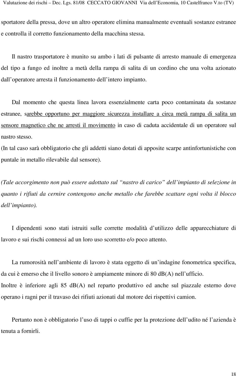 operatore arresta il funzionamento dell intero impianto.