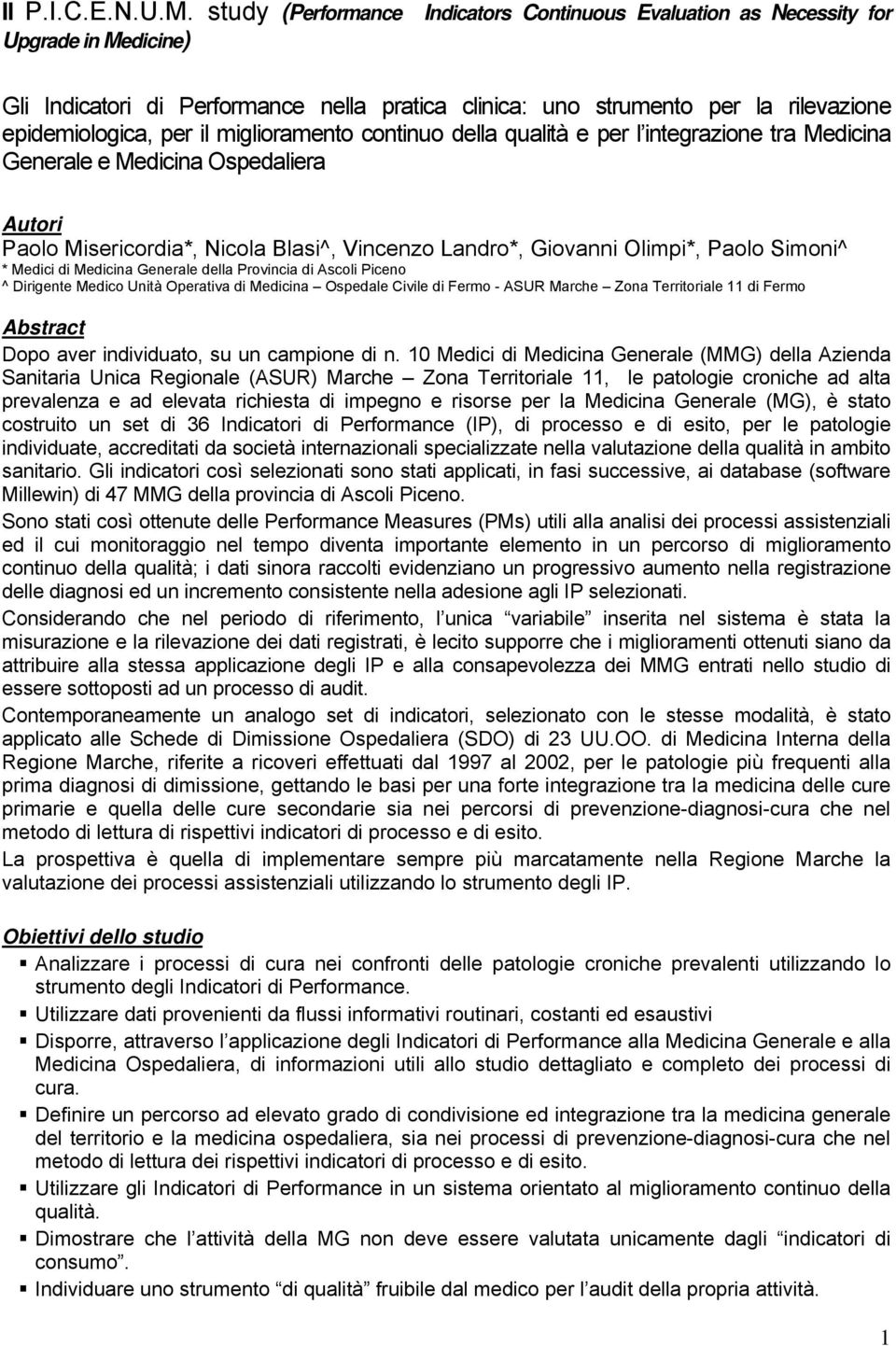 miglioramento continuo della qualità e per l integrazione tra Medicina Generale e Medicina Ospedaliera Autori Paolo Misericordia*, Nicola Blasi^, Vincenzo Landro*, Giovanni Olimpi*, Paolo Simoni^ *