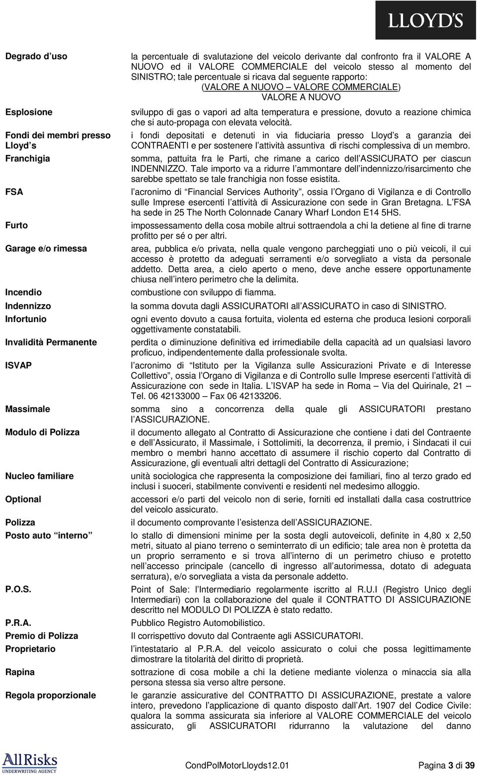 gas o vapori ad alta temperatura e pressione, dovuto a reazione chimica che si auto-propaga con elevata velocità.