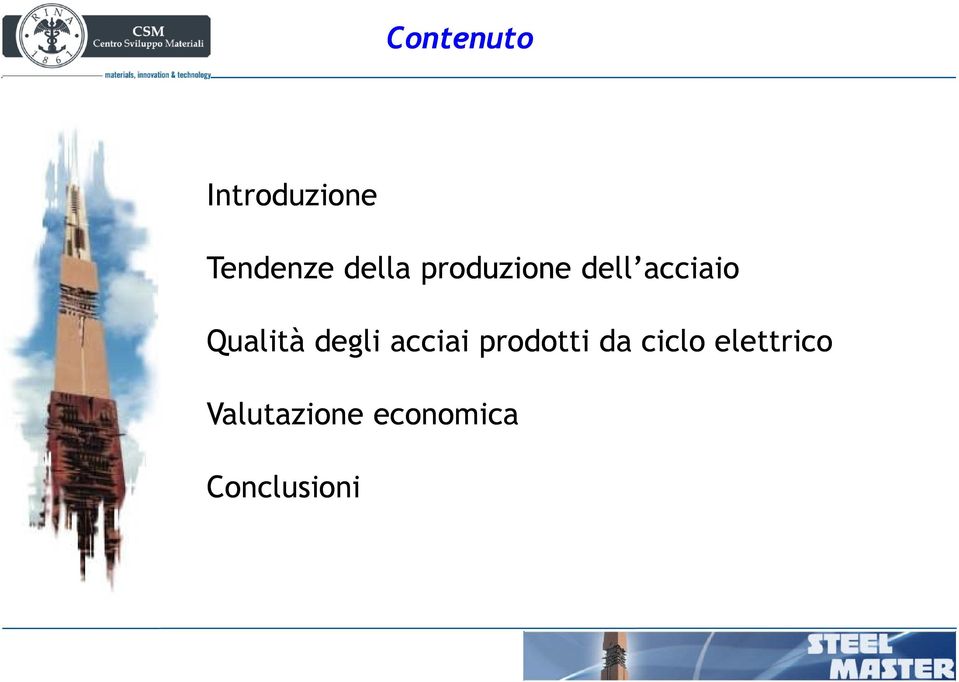 Qualità degli acciai prodotti da