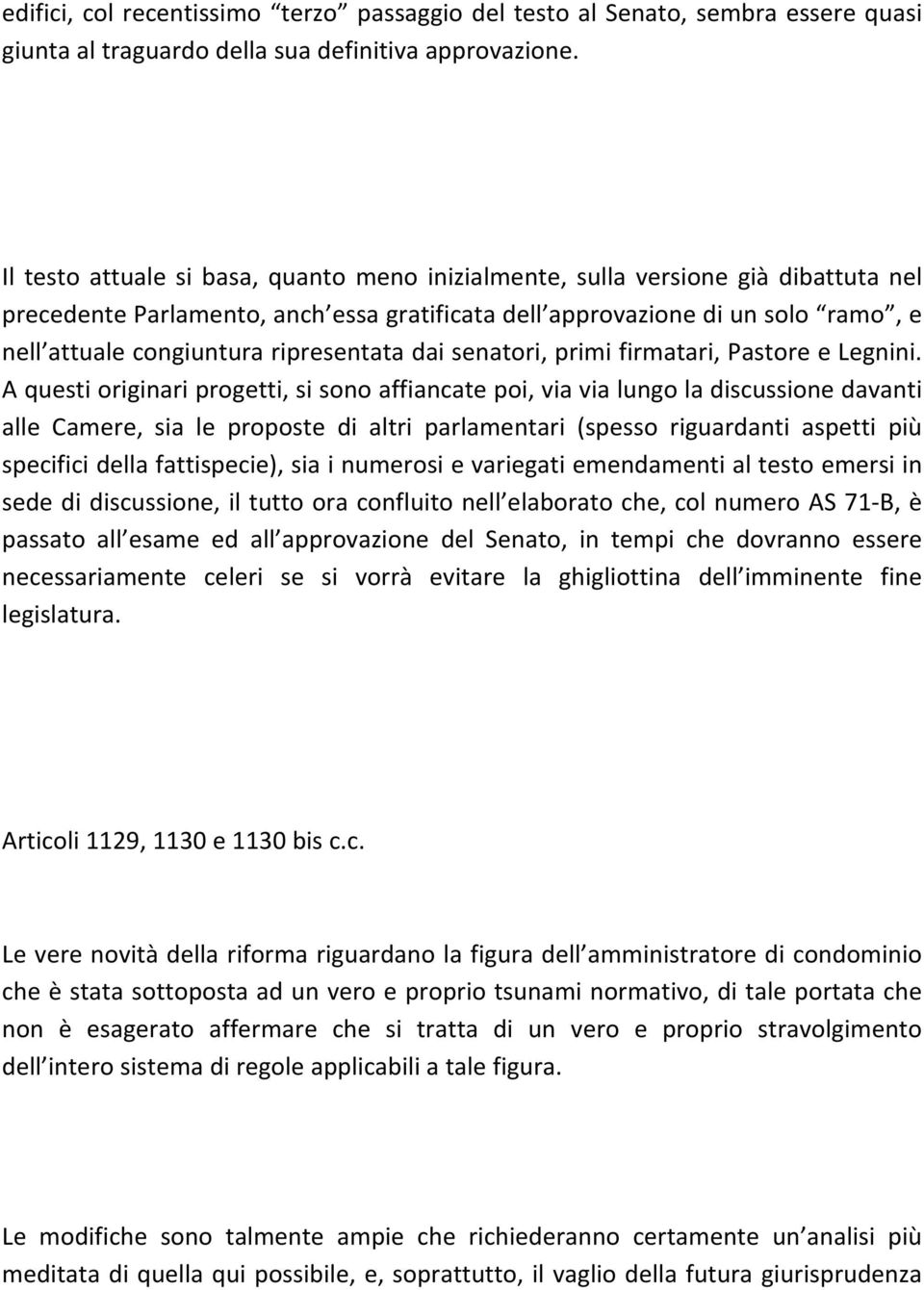 ripresentata dai senatori, primi firmatari, Pastore e Legnini.