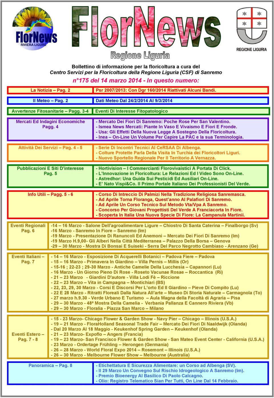 4 Attività Dei Servizi Pag. 4-5 Pubblicazioni E Siti D interesse Pag. 5 Info Utili Pagg. 5-6 Eventi Di Interesse Fitopatologico - Mercato Dei Fiori Di Sanremo: Poche Rose Per San Valentino.