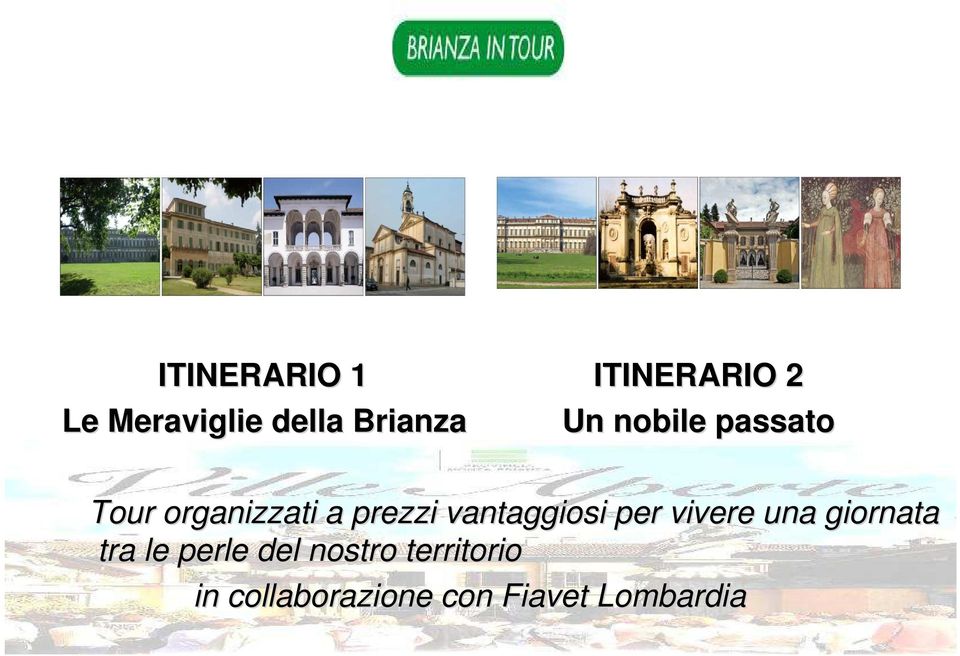 vantaggiosi per vivere una giornata tra le perle