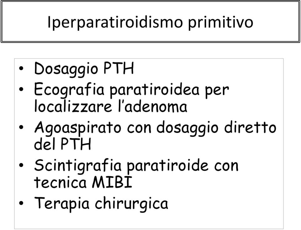 adenoma Agoaspirato con dosaggio diretto del