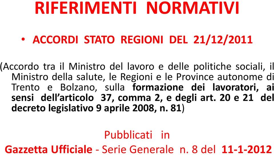 Bolzano, sulla formazione dei lavoratori, ai sensi dell articolo 37, comma 2, e degli art.