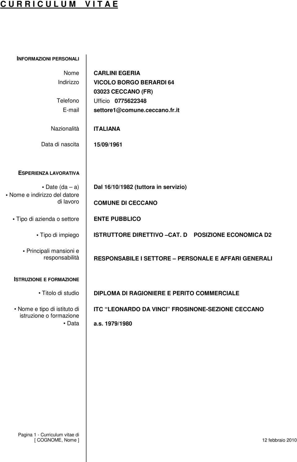 CECCANO ENTE PUBBLICO Tipo di impiego ISTRUTTORE DIRETTIVO CAT.