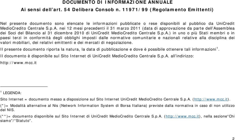 nei 12 mesi precedenti il 31 marzo 2011 (data di approvazione da parte dell As