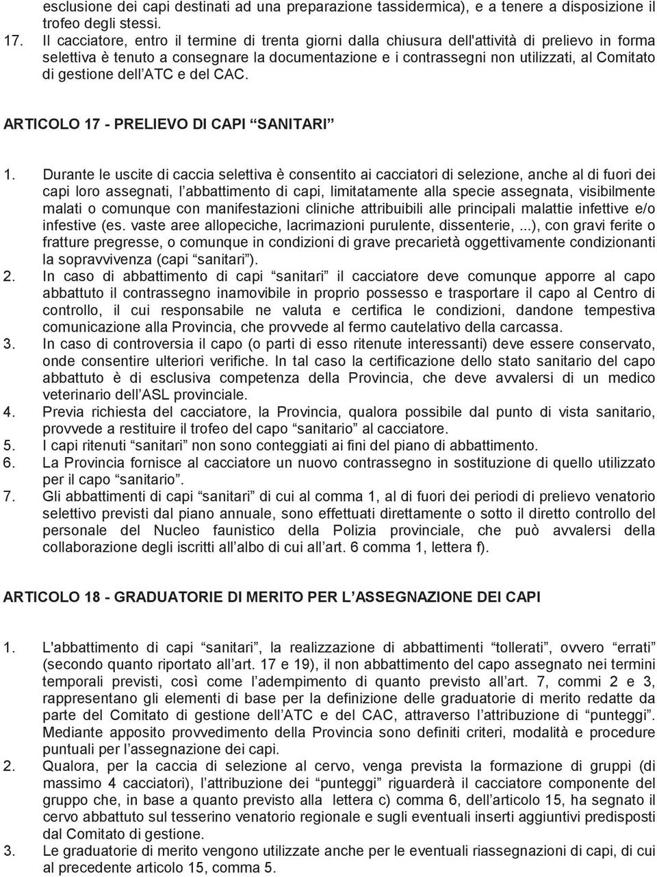 gestione dell ATC e del CAC. ARTICOLO 17 - PRELIEVO DI CAPI SANITARI 1.