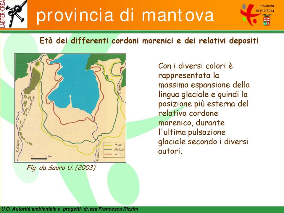 (2003) Con i diversi colori è rappresentata la massima espansione della