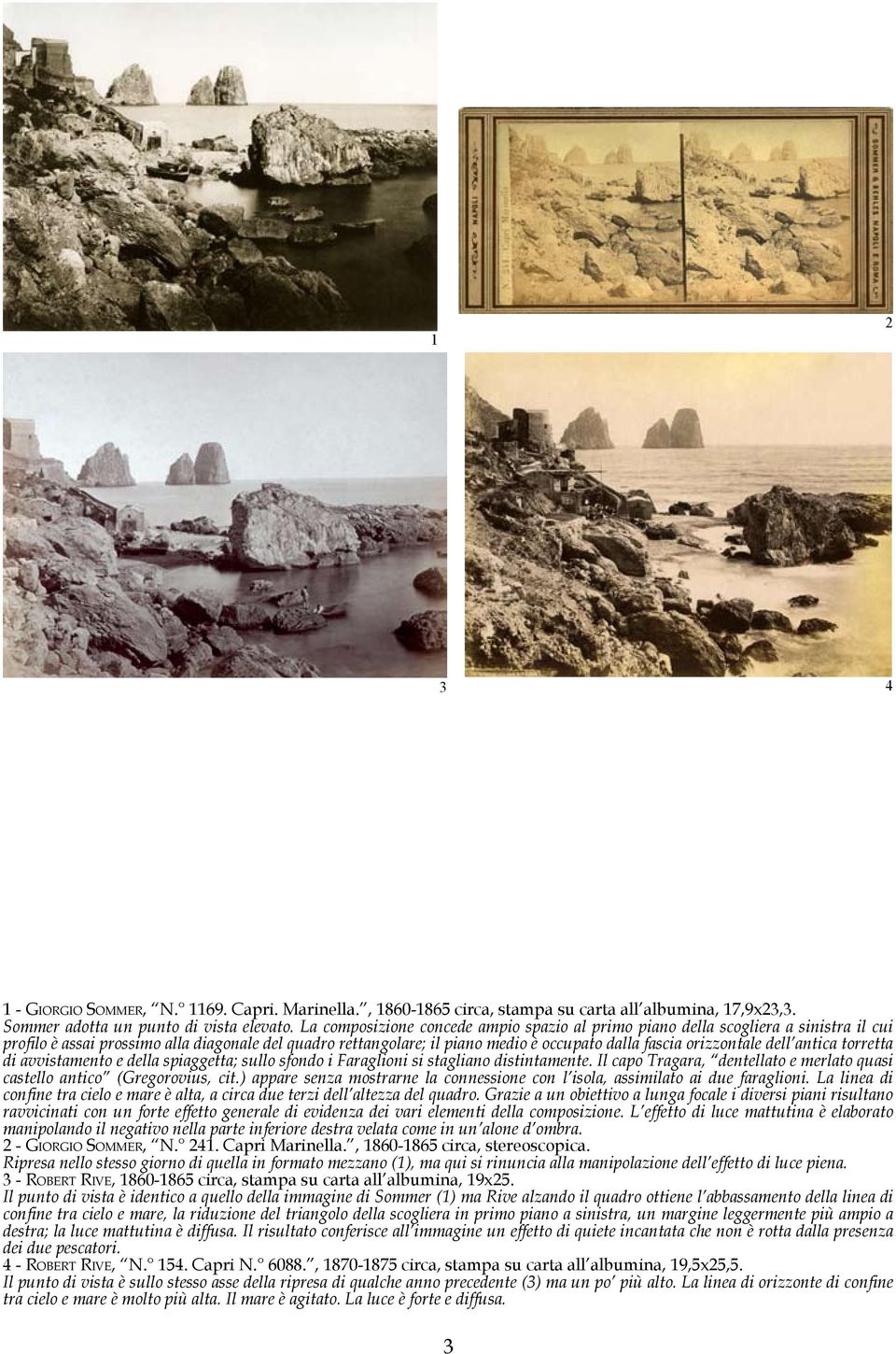 orizzontale dell antica torretta di avvistamento e della spiaggetta; sullo sfondo i Faraglioni si stagliano distintamente.