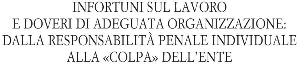 DALLA RESPONSABILITÀ PENALE