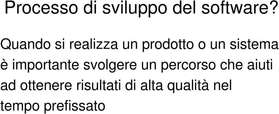 importante svolgere un percorso che aiuti ad