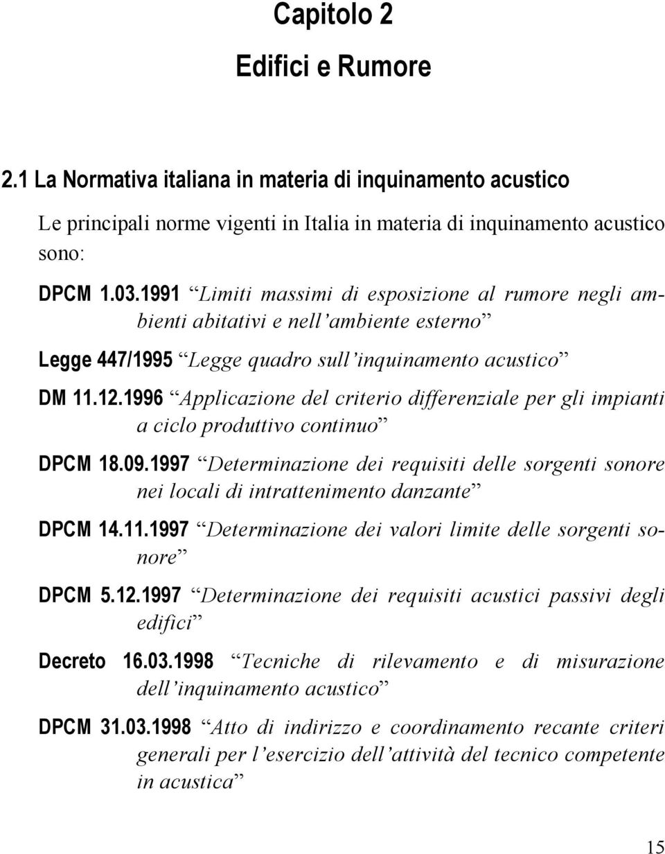 1996 Applicazione del criterio differenziale per gli impianti a ciclo produttivo continuo DPCM 18.09.