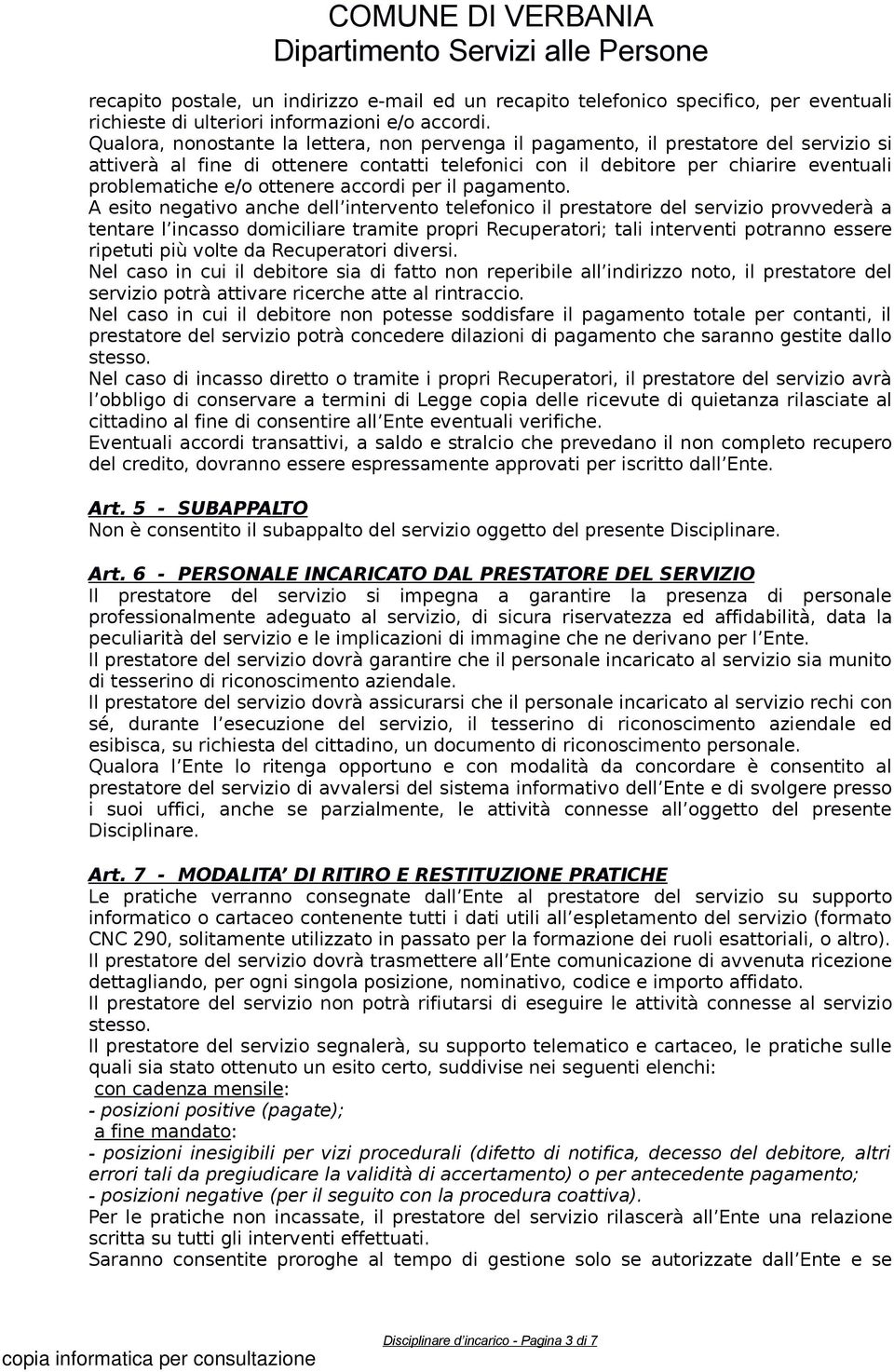 ottenere accordi per il pagamento.