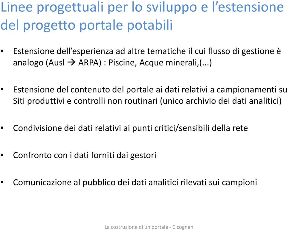 ..) Estensione del contenuto del portale ai dati relativi a campionamenti su Siti produttivi e controlli non routinari (unico