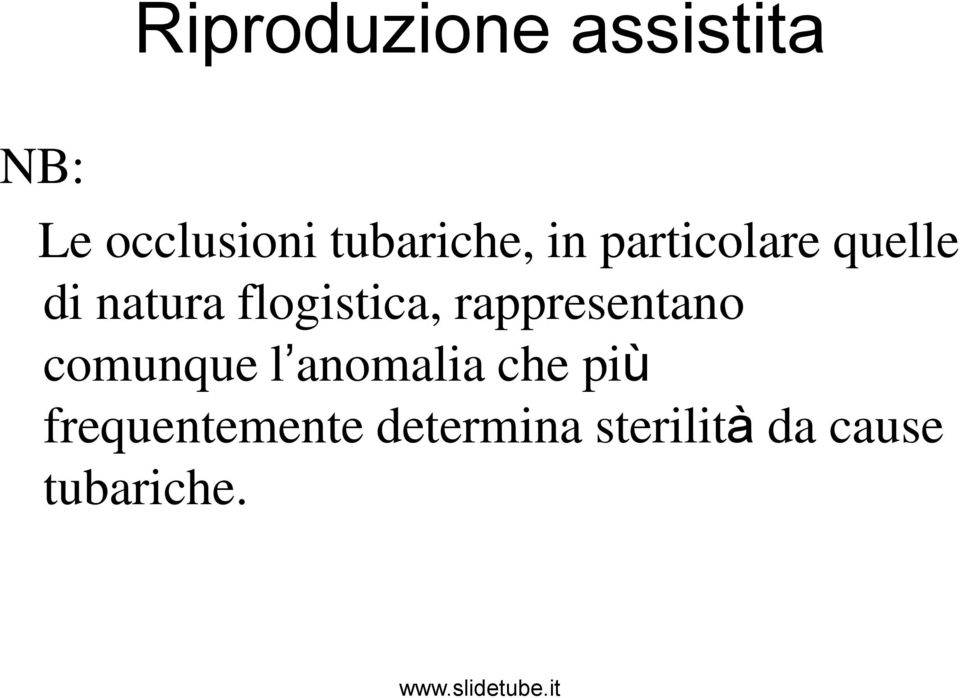 rappresentano comunque l anomalia che più