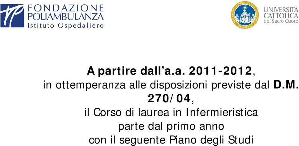 M. 270/04, il Corso di laurea in