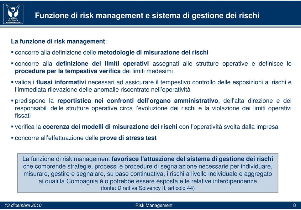 esposizioni ai rischi e l immediata rilevazione delle anomalie riscontrate nell operatività predispone la reportistica nei confronti dell organo amministrativo, dell alta direzione e dei responsabili