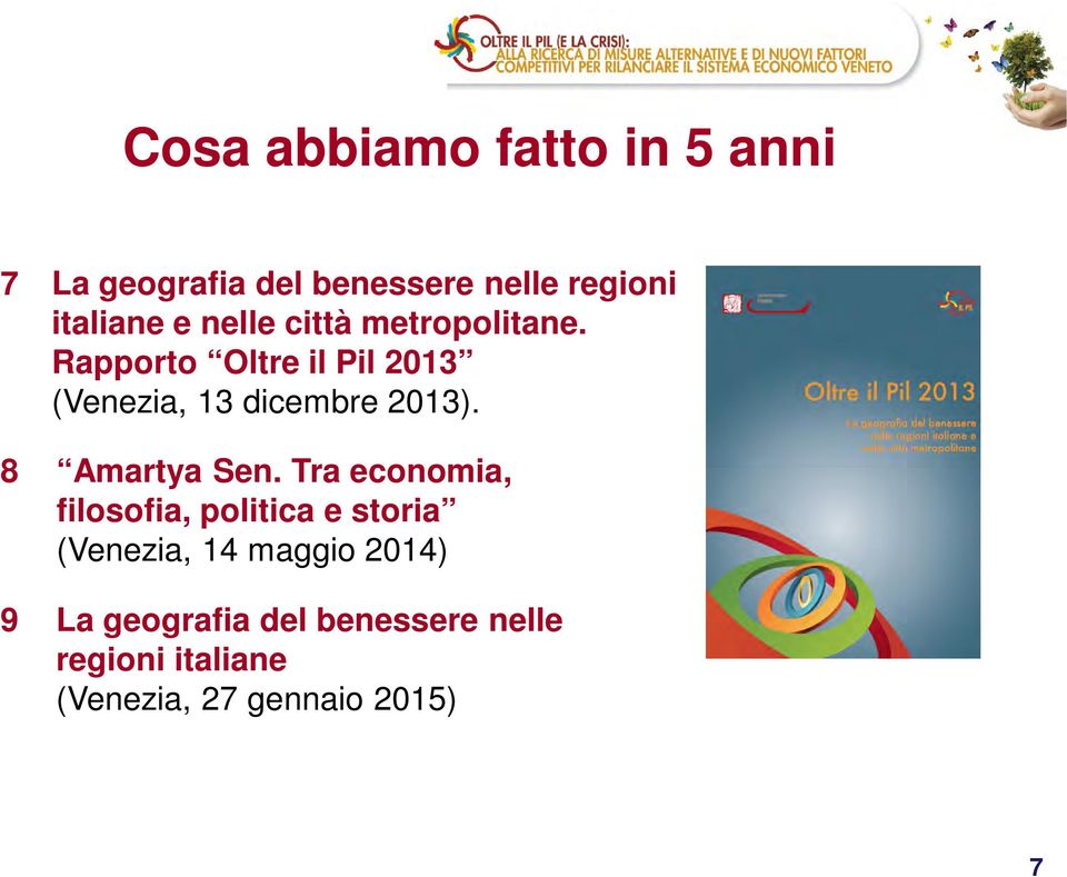 Rapporto Oltre il Pil 2013 (Venezia, 13 dicembre 2013). Amartya Sen.