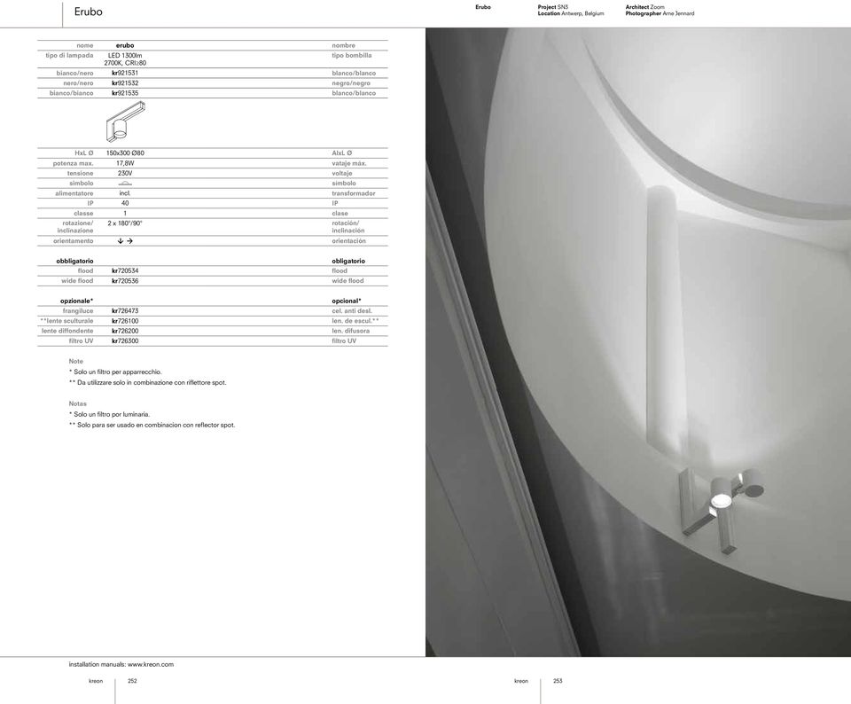 40 1 2 x 180 /90 er AlxL Ø símbolo transformador rotación/ inclinación orientación obbligatorio wide kr720534 kr720536 obligatorio wide opzionale* frangiluce **lente sculturale lente diffondente