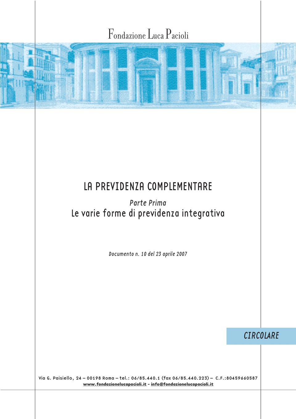 10 del 23 aprile 2007 CIRCOLARE Via G. Paisiello, 24 00198 Roma tel.