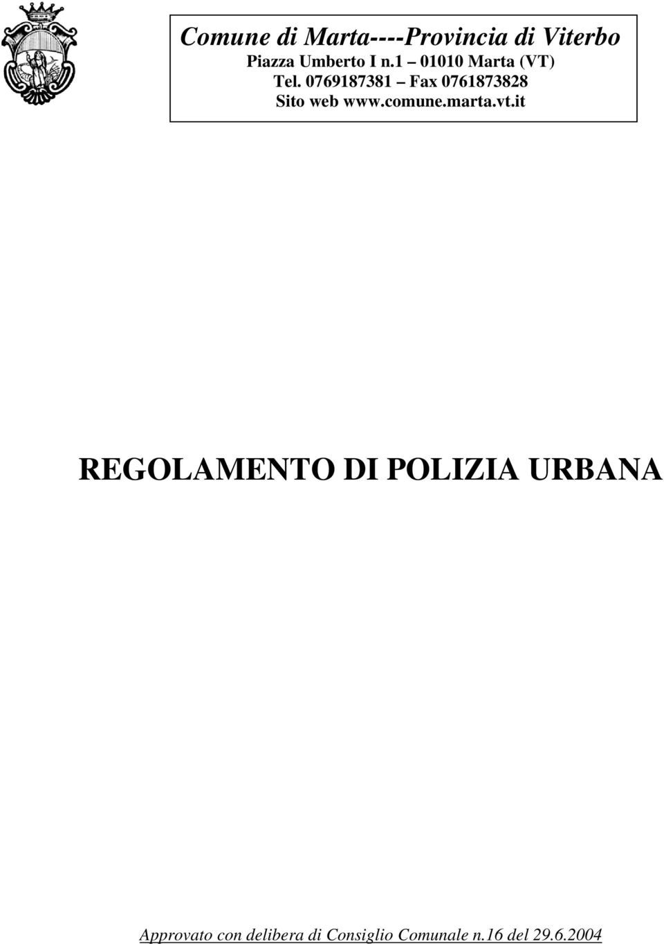 0769187381 Fax 0761873828 Sito web www.comune.marta.vt.