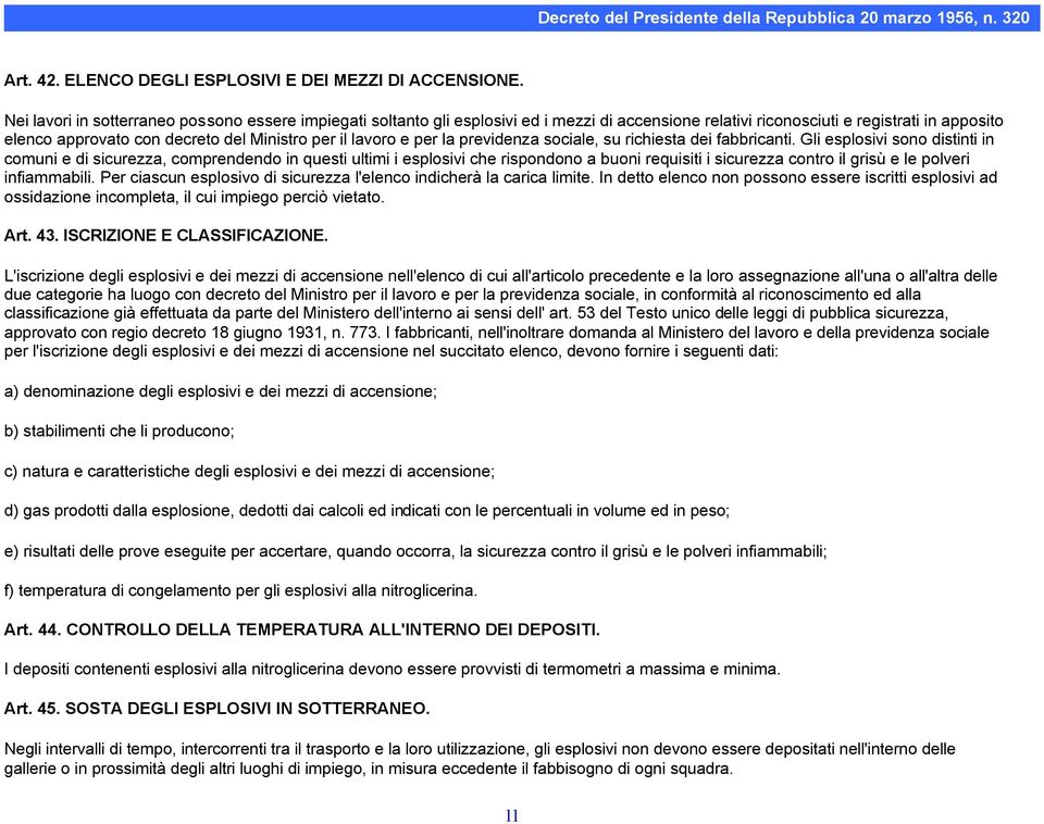 lavoro e per la previdenza sociale, su richiesta dei fabbricanti.