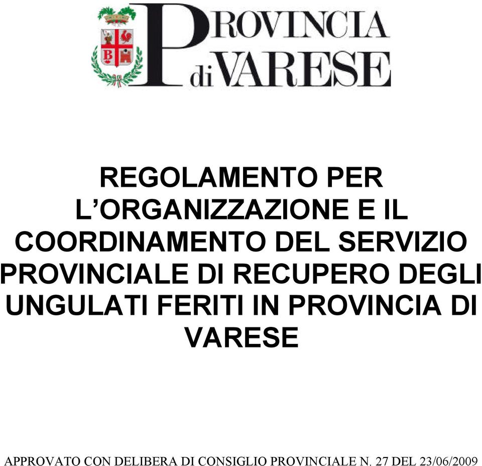 DEGLI UNGULATI FERITI IN PROVINCIA DI VARESE