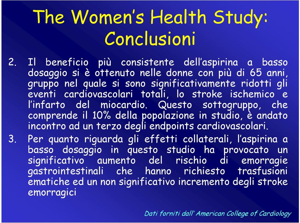 cardiovascolari totali, lo stroke ischemico e l infarto del miocardio.