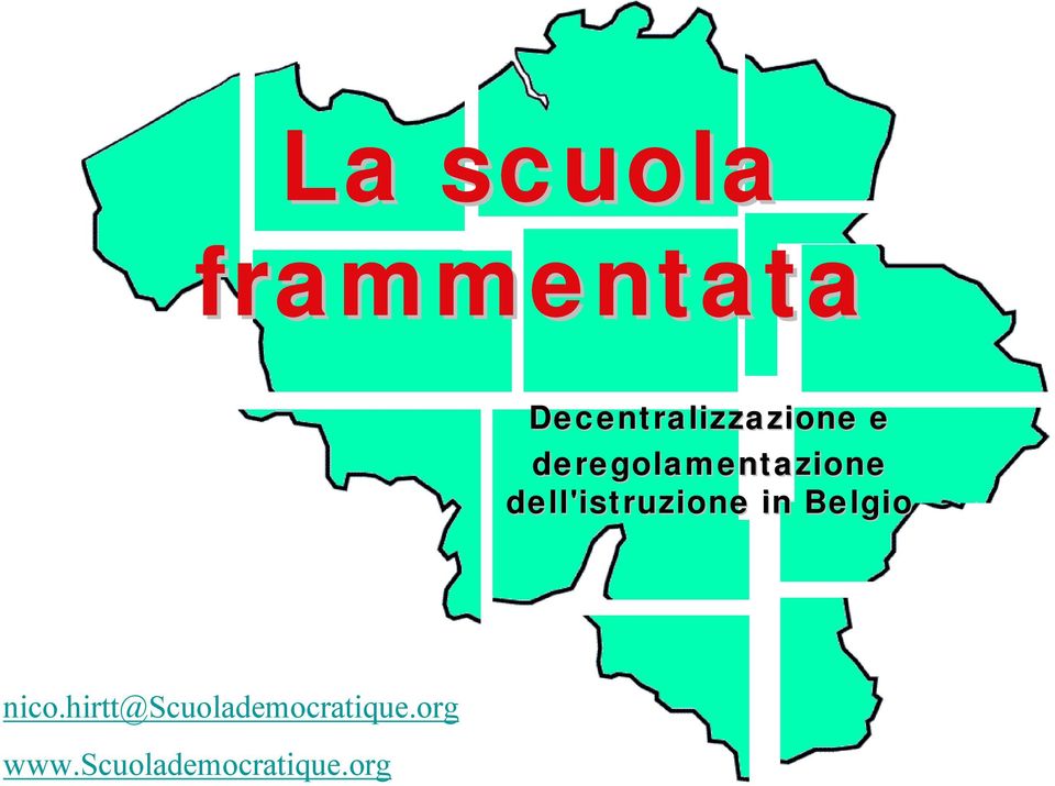 deregolamentazione dell'istruzione