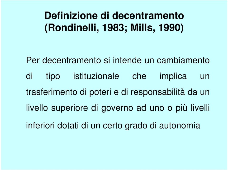 implica un trasferimento di poteri e di responsabilità da un livello