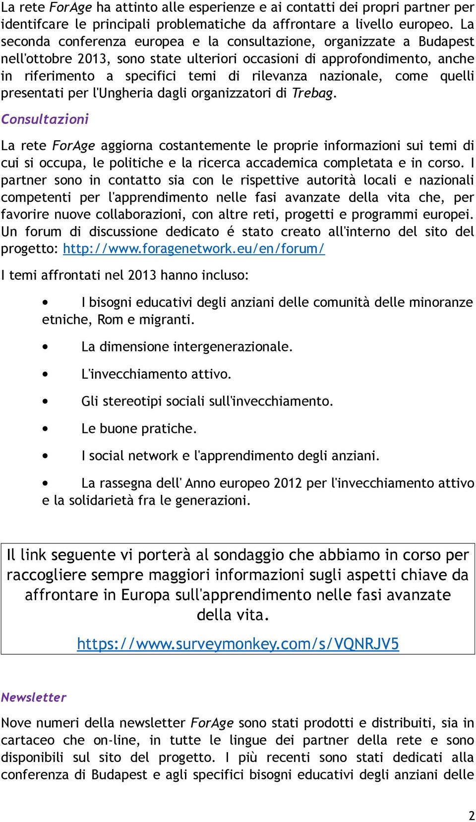 nazionale, come quelli presentati per l'ungheria dagli organizzatori di Trebag.