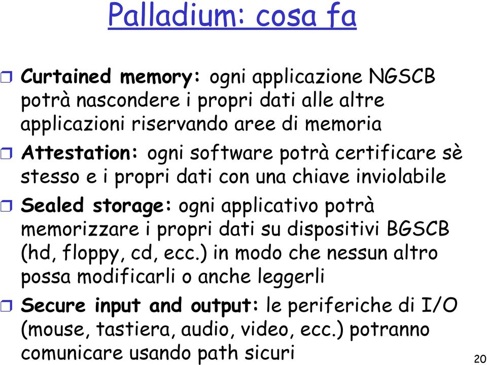 applicativo potrà memorizzare i propri dati su dispositivi BGSCB (hd, floppy, cd, ecc.