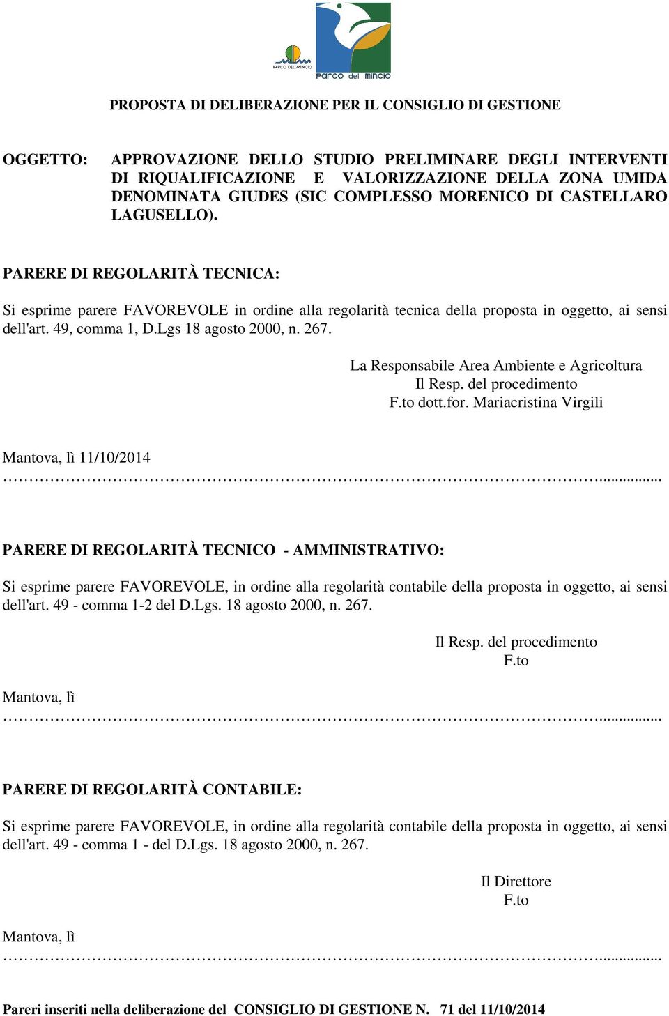 Lgs 18 agosto 2000, n. 267. La Responsabile Area Ambiente e Agricoltura Il Resp. del procedimento F.to dott.for.