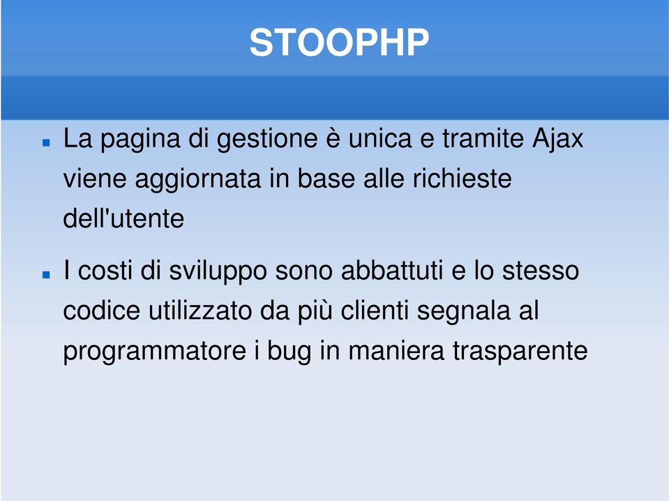 sviluppo sono abbattuti e lo stesso codice utilizzato da