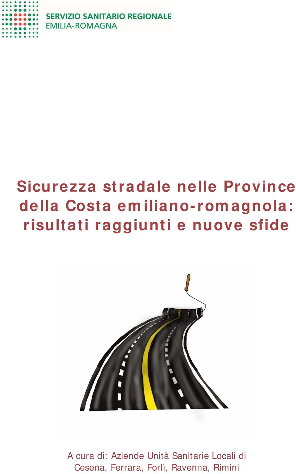 nuove sfide A cura di: Aziende Unità