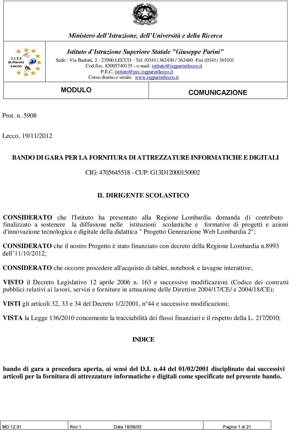 alla Regione Lombardia domanda di contributo finalizzato a sostenere la diffusione nelle istituzioni scolastiche e formative di progetti e azioni d'innovazione tecnologica e digitale della didattica