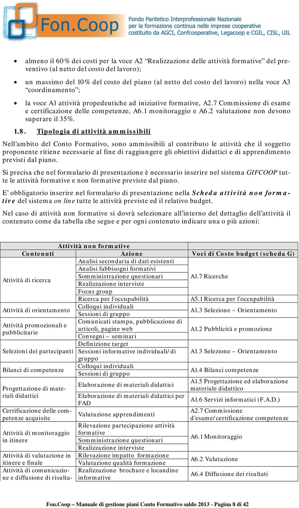 2 valutazione non devono superare il 35%. 1.8.