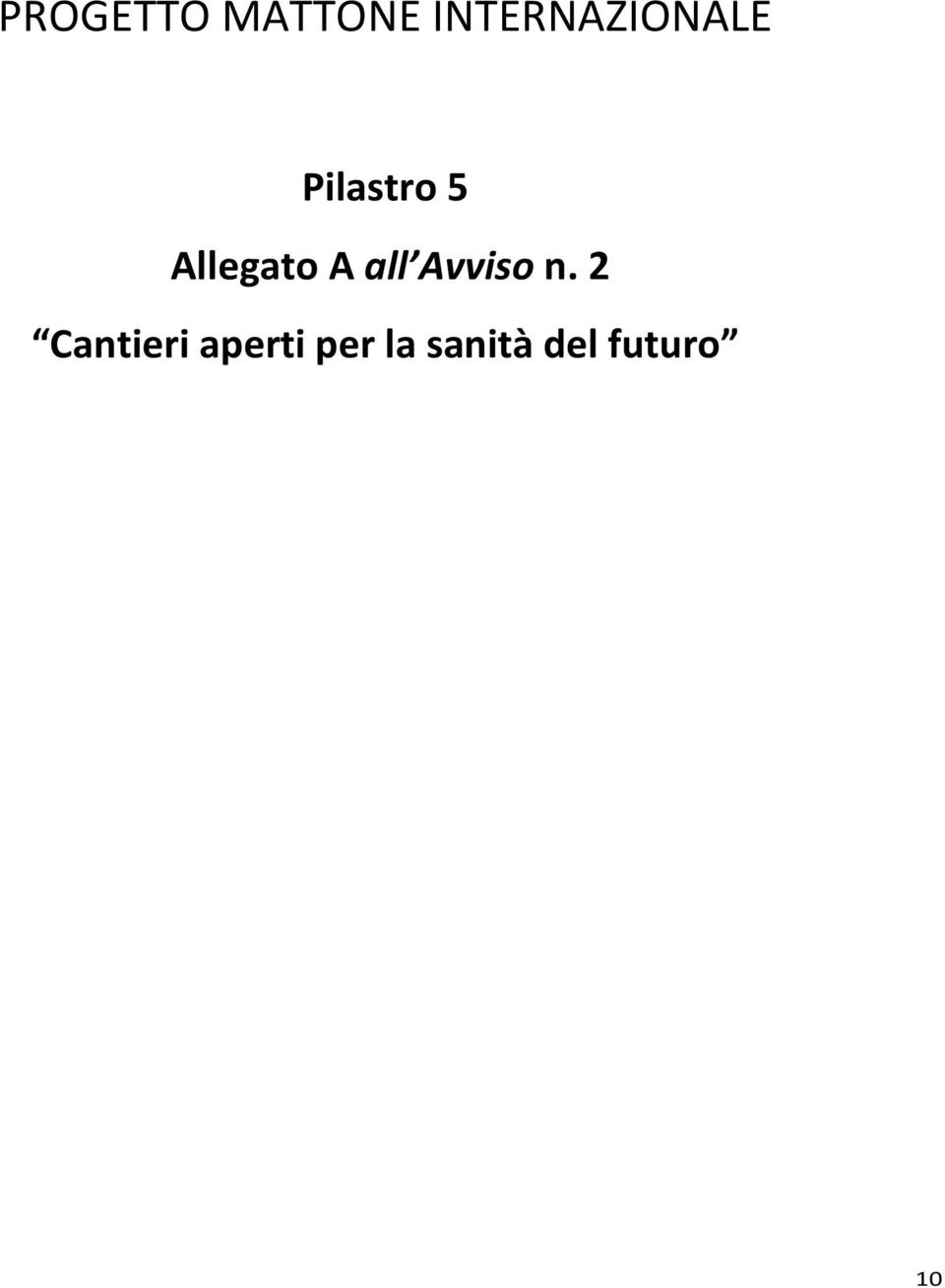 Allegato A all Avviso n.