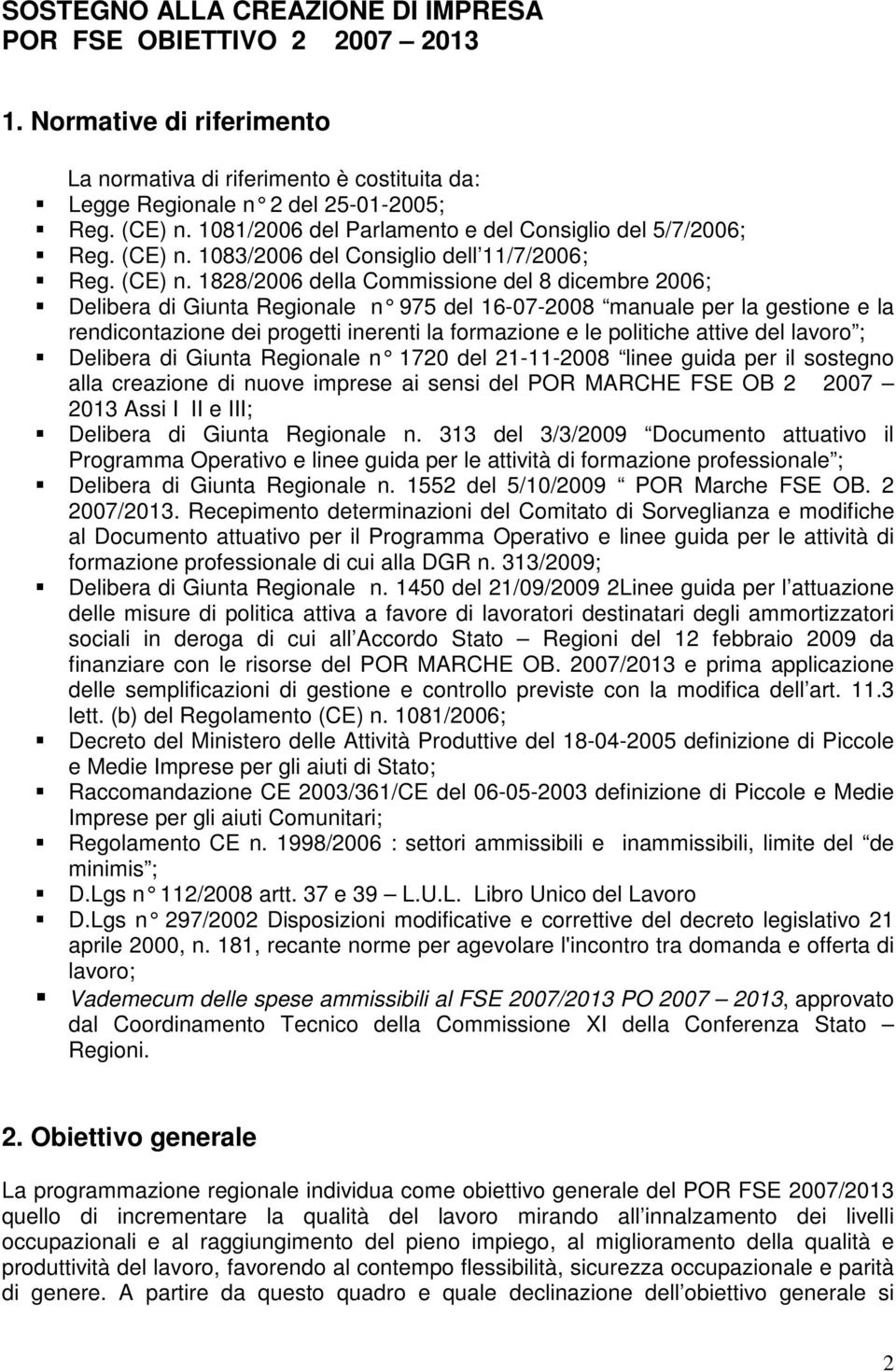 1083/2006 del Consiglio dell 11/7/2006; Reg. (CE) n.