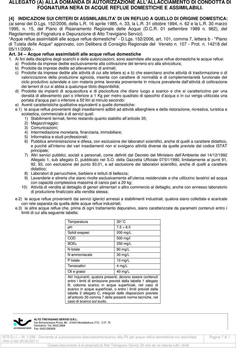 15, del Piano di Risanamento Regionale delle Acque (D.C.R. 01 settembre 1989 n.