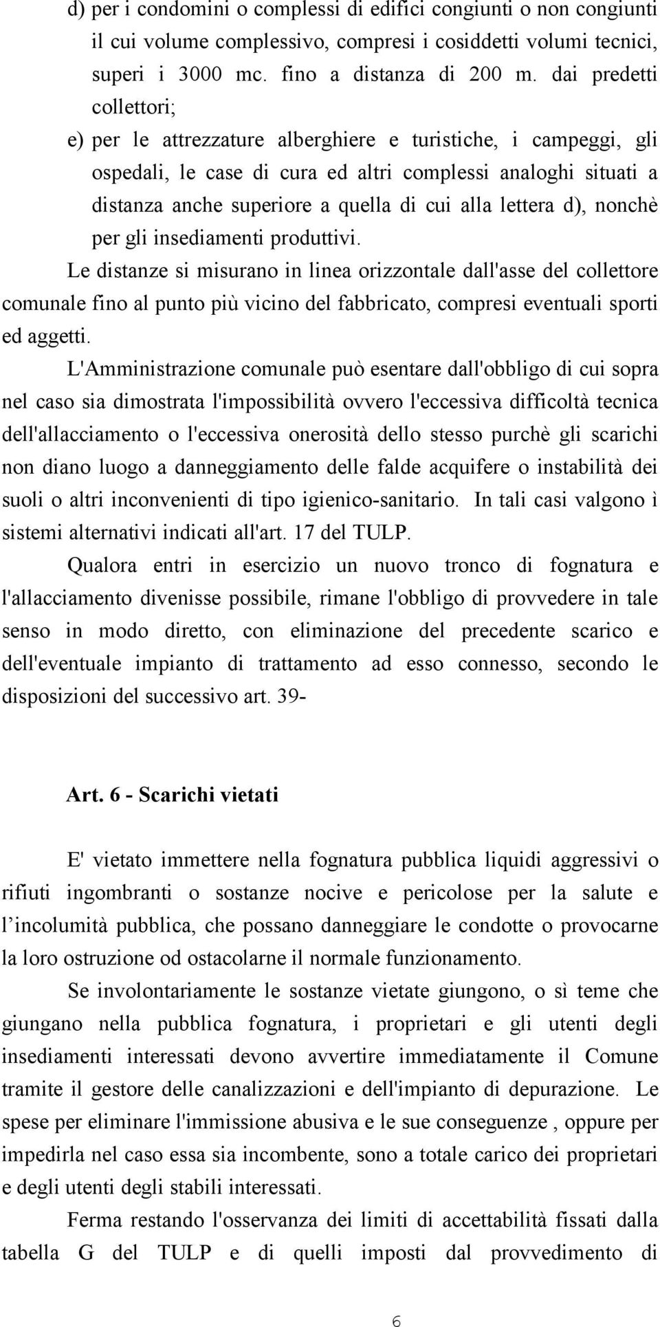 lettera d), nonchè per gli insediamenti produttivi.