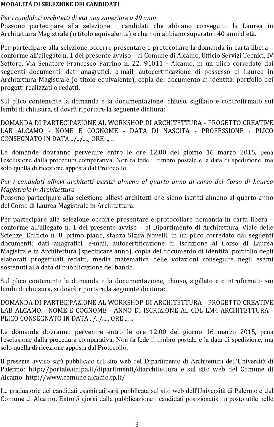 1 del presente avviso al Comune di Alcamo, Ufficio Servizi Tecnici, IV Settore, Via Senatore Francesco Parrino n.