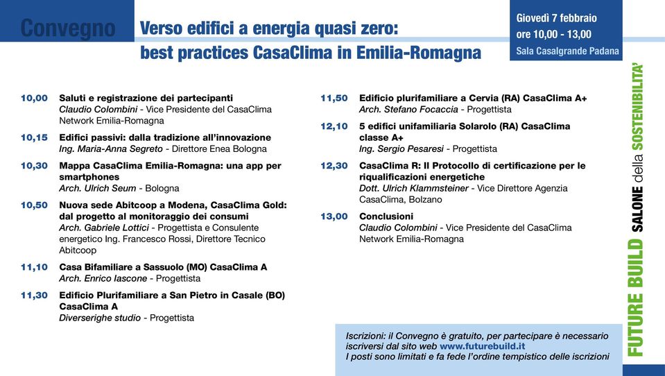 Ulrich Seum - Bologna 10,50 Nuova sede Abitcoop a Modena, CasaClima Gold: dal progetto al monitoraggio dei consumi Arch. Gabriele Lottici - Progettista e Consulente energetico Ing.