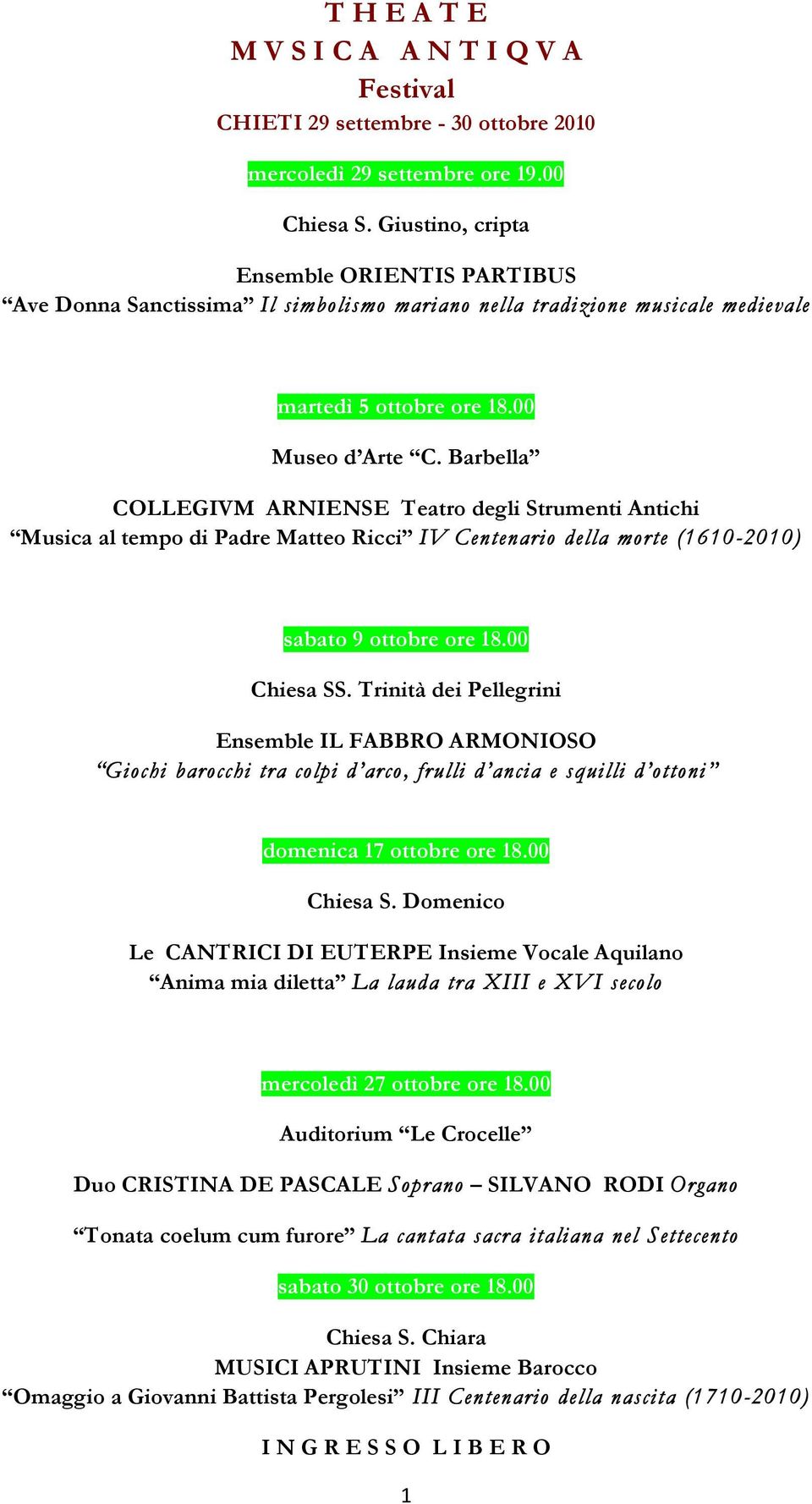 Barbella COLLEGIVM ARNIENSE Teatro degli Strumenti Antichi Musica al tempo di Padre Matteo Ricci IV Centenario della morte (1610-2010) sabato 9 ottobre ore 18.00 Chiesa SS.