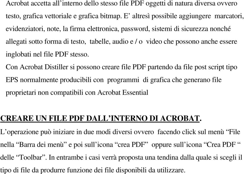 essere inglobati nel file PDF stesso.