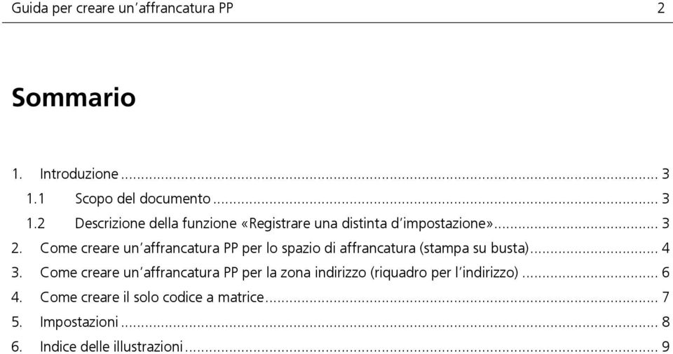 Come creare un affrancatura PP per lo spazio di affrancatura (stampa su busta)... 4 3.