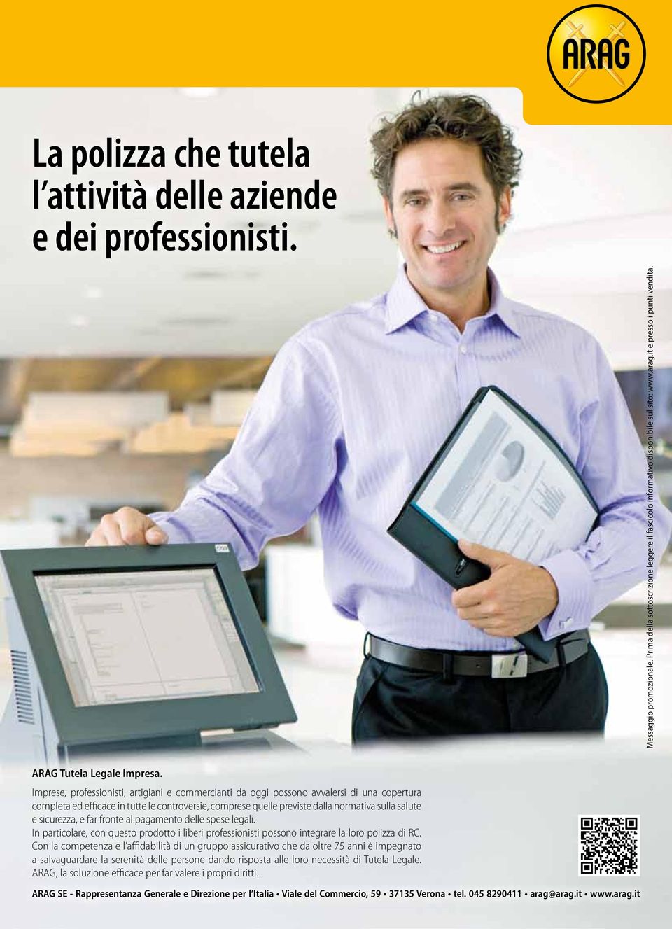 Imprese, professionisti, artigiani e commercianti da oggi possono avvalersi di una copertura completa ed efficace in tutte le controversie, comprese quelle previste dalla normativa sulla salute e